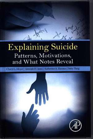 Explaining Suicide: Patterns, Motivations, and What Notes Reveal de Cheryl L. Meyer
