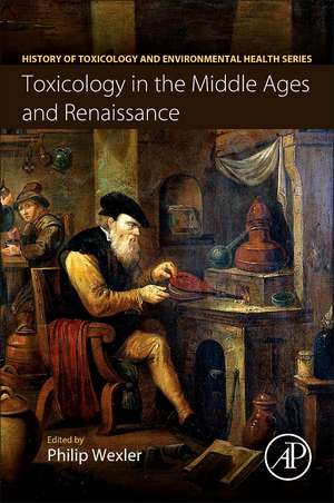 Toxicology in the Middle Ages and Renaissance de Philip Wexler