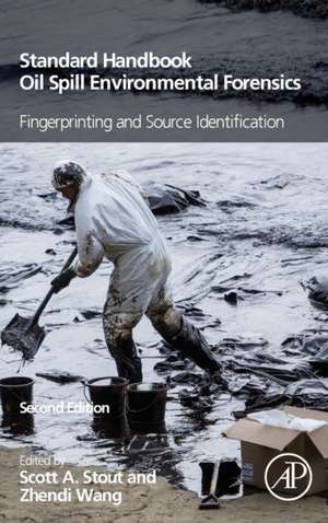 Standard Handbook Oil Spill Environmental Forensics: Fingerprinting and Source Identification de Scott Stout