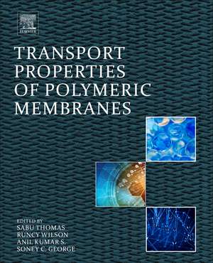 Transport Properties of Polymeric Membranes de Sabu Thomas