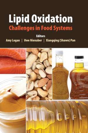 Lipid Oxidation: Challenges in Food Systems de Amy S. Logan