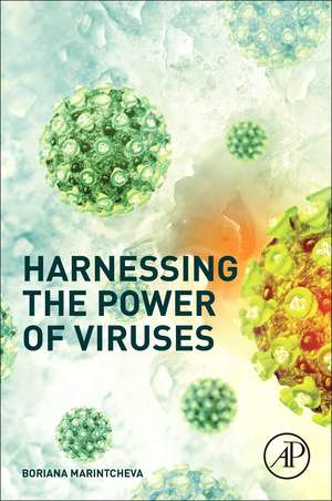 Harnessing the Power of Viruses de Boriana Marintcheva