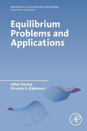 Equilibrium Problems and Applications de Gábor Kassay