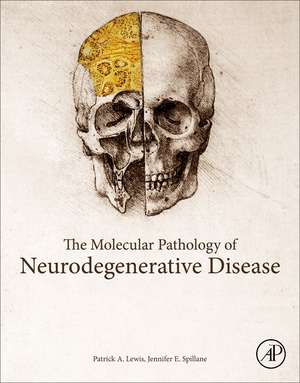 The Molecular and Clinical Pathology of Neurodegenerative Disease de Patrick A. Lewis