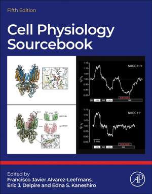 Cell Physiology Source Book de F. Javier Alvarez-Leefmans