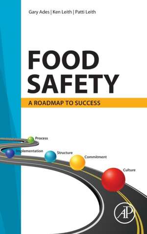 Food Safety: A Roadmap to Success de Gary Ades