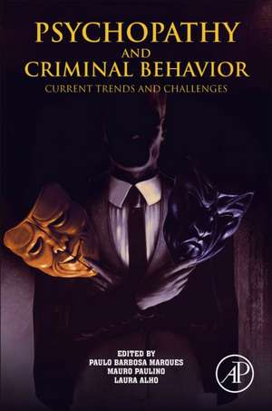 Psychopathy and Criminal Behavior: Current Trends and Challenges de Paulo Barbosa Marques