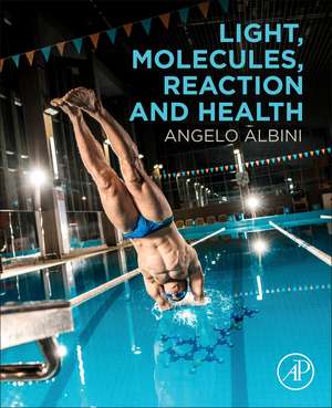 Light, Molecules, Reaction and Health de Angelo Albini