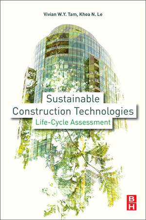 Sustainable Construction Technologies: Life-Cycle Assessment de Vivian Y. Tam