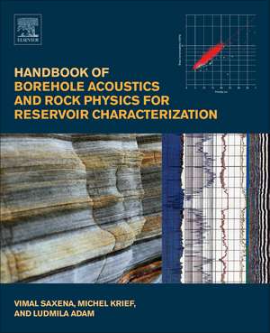 Handbook of Borehole Acoustics and Rock Physics for Reservoir Characterization de Vimal Saxena