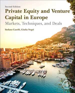 Private Equity and Venture Capital in Europe: Markets, Techniques, and Deals de Stefano Caselli