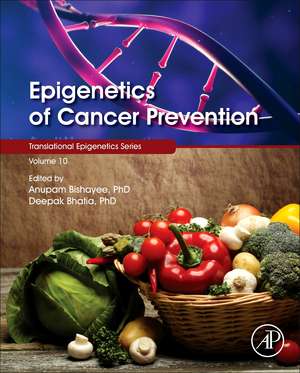 Epigenetics of Cancer Prevention de Anupam Bishayee