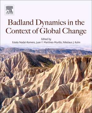 Badlands Dynamics in a Context of Global Change de Estela Nadal-Romero