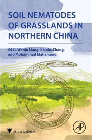 Soil Nematodes of Grasslands in Northern China de Qi Li