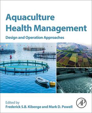 Aquaculture Health Management: Design and Operation Approaches de Frederick S.B. Kibenge