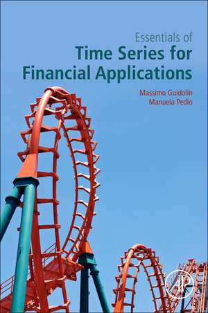 Essentials of Time Series for Financial Applications de Massimo Guidolin