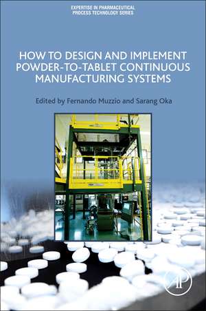 How to Design and Implement Powder-to-Tablet Continuous Manufacturing Systems de Fernando Muzzio