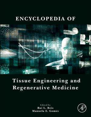 Encyclopedia of Tissue Engineering and Regenerative Medicine de Rui L. Reis