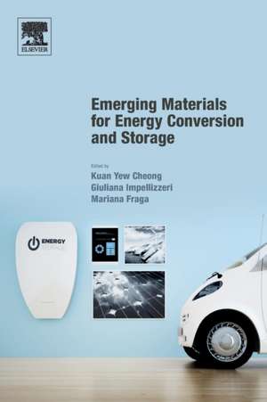 Emerging Materials for Energy Conversion and Storage de Kuan Yew Cheong