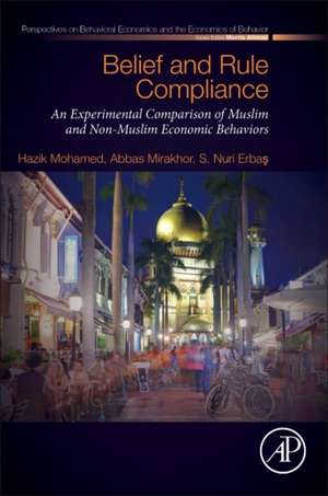 Belief and Rule Compliance: An Experimental Comparison of Muslim and Non-Muslim Economic Behavior de Hazik Mohamed