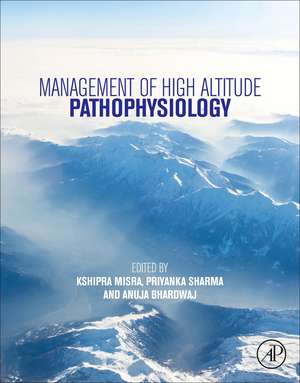 Management of High Altitude Pathophysiology de Kshipra Misra