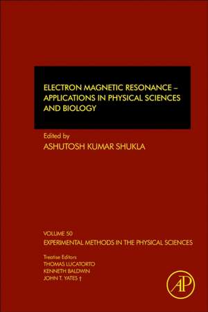 Electron Magnetic Resonance: Applications in Physical Sciences and Biology de Ashutosh Kumar Shukla