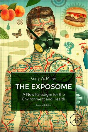 The Exposome: A New Paradigm for the Environment and Health de Gary W. Miller