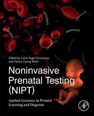 Noninvasive Prenatal Testing (NIPT): Applied Genomics in Prenatal Screening and Diagnosis de Lieve Page-Christiaens