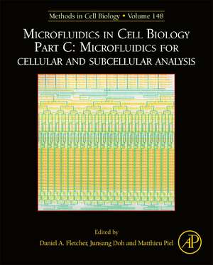 Microfluidics in Cell Biology Part C: Microfluidics for Cellular and Subcellular Analysis de Matthieu Piel