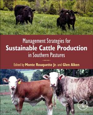 Management Strategies for Sustainable Cattle Production in Southern Pastures de Monte Rouquette Jr.