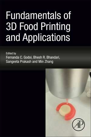 Fundamentals of 3D Food Printing and Applications de Fernanda C. Godoi