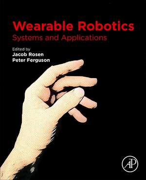 Wearable Robotics: Systems and Applications de Jacob Rosen