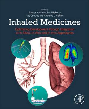 Inhaled Medicines: Optimizing Development through Integration of In Silico, In Vitro and In Vivo Approaches de Stavros Kassinos