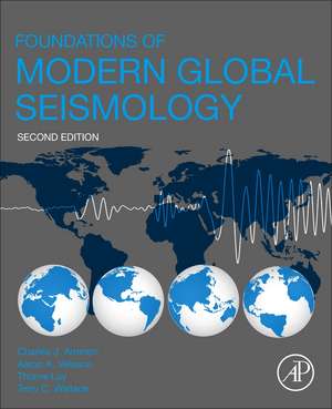 Foundations of Modern Global Seismology de Charles J. Ammon