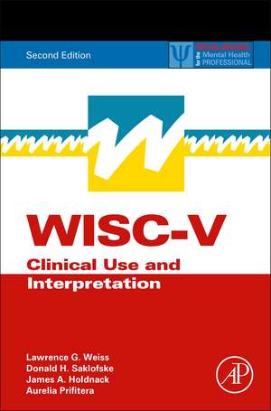 WISC-V: Clinical Use and Interpretation de Lawrence G. Weiss