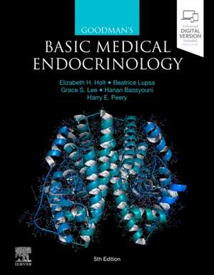 Goodman's Basic Medical Endocrinology de Elizabeth H. Holt