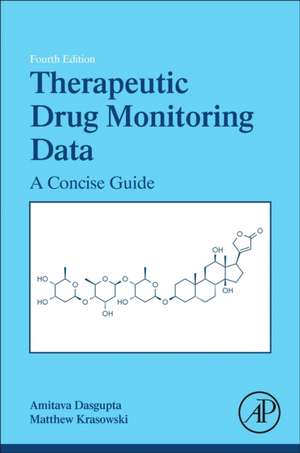 Therapeutic Drug Monitoring Data: A Concise Guide de Amitava Dasgupta