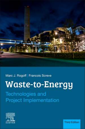 Waste-to-Energy: Technologies and Project Implementation de Marc J. Rogoff