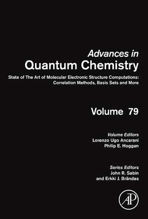 State of The Art of Molecular Electronic Structure Computations: Correlation Methods, Basis Sets and More de Philip E. Hoggan