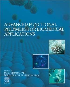 Advanced Functional Polymers for Biomedical Applications de Masoud Mozafari