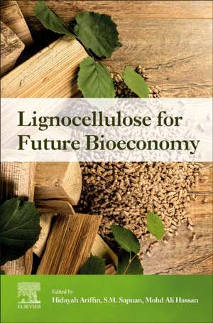 Lignocellulose for Future Bioeconomy de Hidayah Ariffin