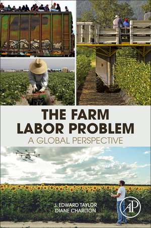 The Farm Labor Problem: A Global Perspective de J. Edward Taylor