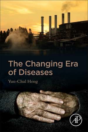 The Changing Era of Diseases de Yun-Chul Hong