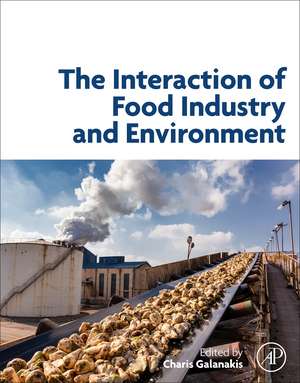 The Interaction of Food Industry and Environment de Charis M. Galanakis