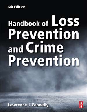 Handbook of Loss Prevention and Crime Prevention de Lawrence J. Fennelly