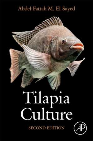 Tilapia Culture: Second Edition de Abdel-Fattah M. El-Sayed