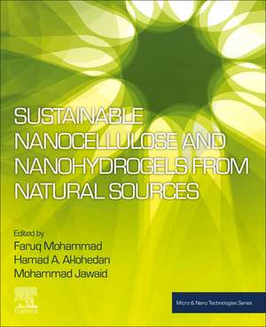 Sustainable Nanocellulose and Nanohydrogels from Natural Sources de Faruq Mohammad