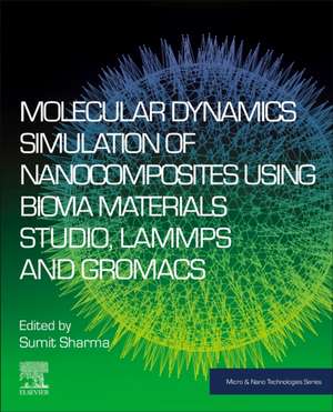 Molecular Dynamics Simulation of Nanocomposites using BIOVIA Materials Studio, Lammps and Gromacs de Sumit Sharma