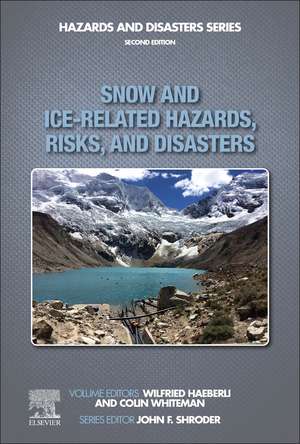 Snow and Ice-Related Hazards, Risks, and Disasters de John F. Shroder