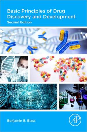 Basic Principles of Drug Discovery and Development de Benjamin E. Blass